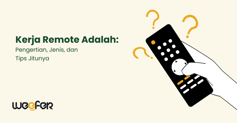 Kerja Remote Adalah: Pengertian, Jenis, dan Tips Jitunya