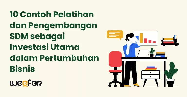 10 Contoh Pelatihan dan Pengembangan SDM sebagai Investasi Utama dalam Pertumbuhan Bisnis