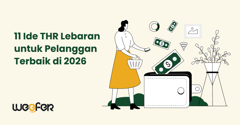 11 Ide THR Lebaran untuk Pelanggan Terbaik di 2026