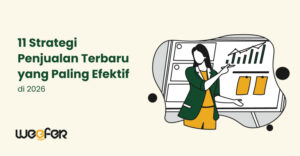 11 Strategi Penjualan Terbaru yang Paling Efektif di 2026