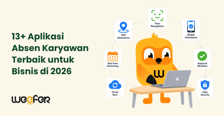 13+ Aplikasi Absen Karyawan Terbaik untuk Bisnis di 2026