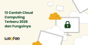 13 Contoh Cloud Computing Terbaru 2026 dan Fungsinya