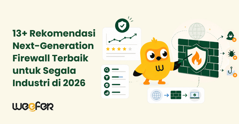 13+ Rekomendasi Next Generation Firewall Terbaik untuk Segala Industri di 2026