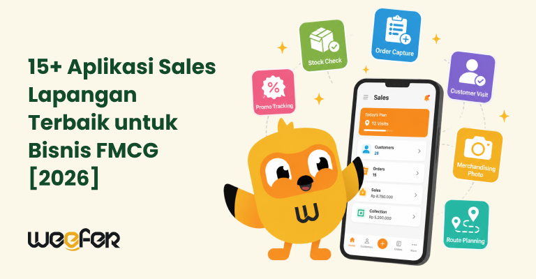 15+ Aplikasi Sales Lapangan Terbaik untuk Bisnis FMCG [2026]