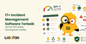 17+ Incident Management Software Terbaik, Hemat 50% Waktu Penanganan Insiden