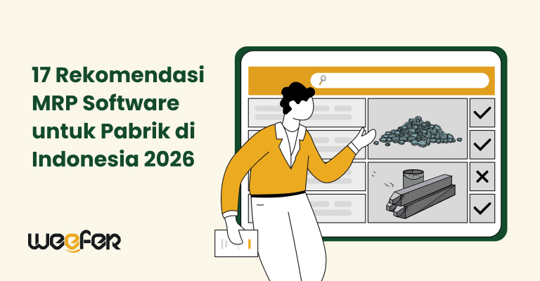 17 Rekomendasi MRP Software untuk Pabrik di Indonesia 2026