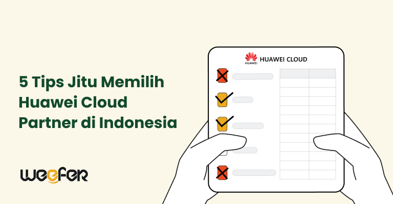 5 Tips Jitu Memilih Huawei Cloud Partner di Indonesia 2