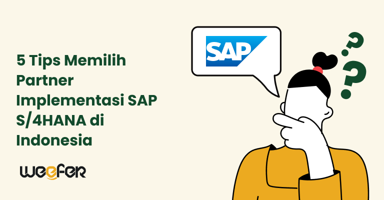 5 Tips Memilih Partner Implementasi SAP S4HANA di Indonesia