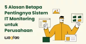 5-alasan-betapa-pentingnya-sistem-it-monitoring-untuk-perusahaan