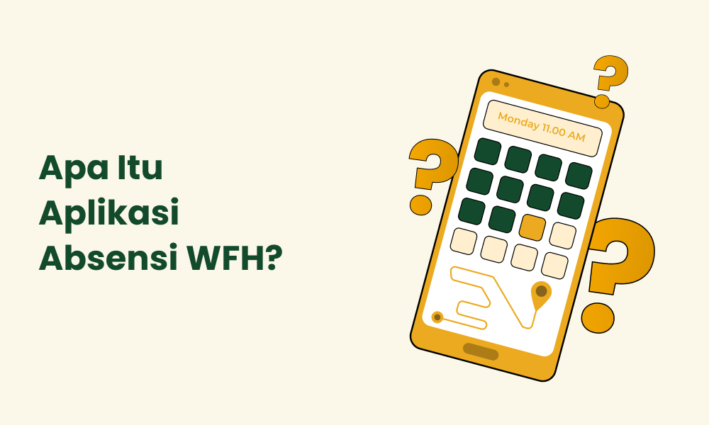 Apa Itu Aplikasi Absensi WFH