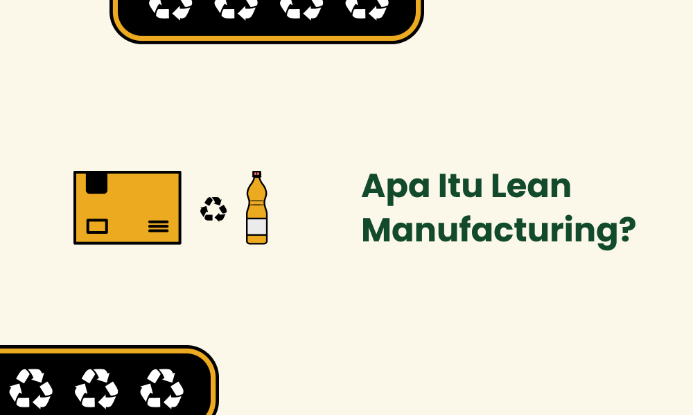 Apa Itu Lean Manufacturing