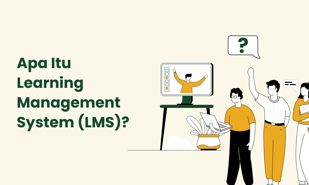 Apa Itu Learning Management System (LMS)
