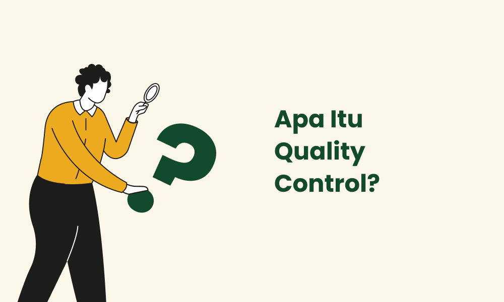 Apa Itu Quality Control