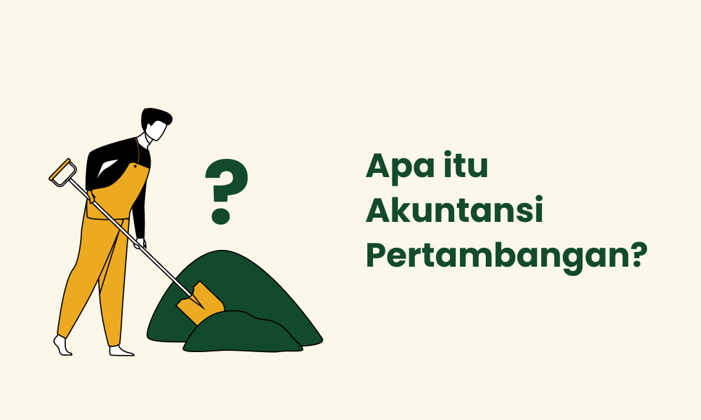 Apa itu Akuntansi Pertambangan?
