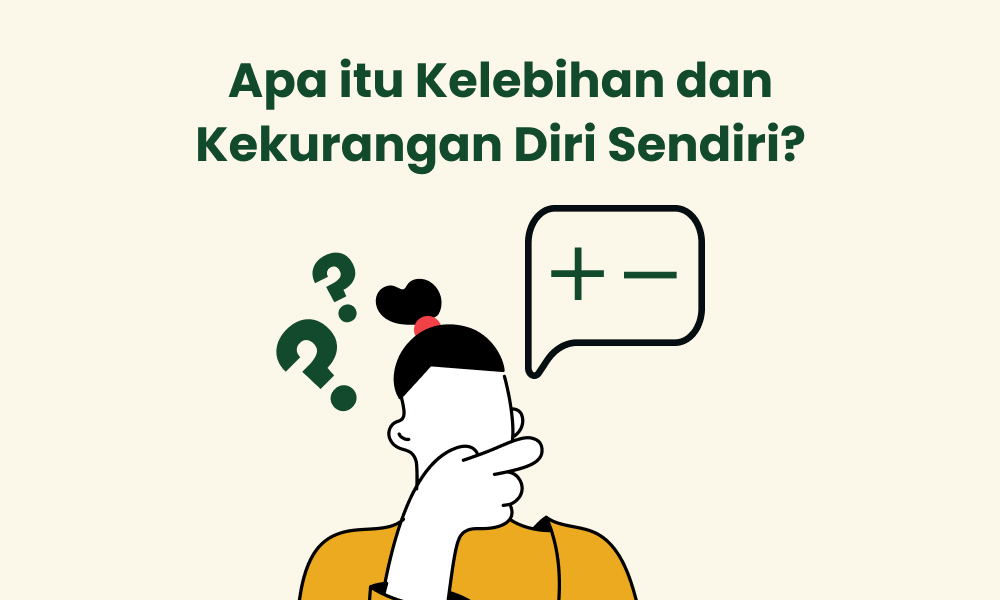 Apa itu Kelebihan dan Kekurangan Diri Sendiri