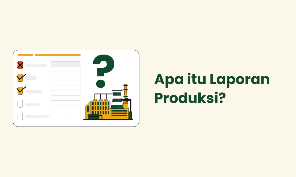 Apa itu Laporan Produksi