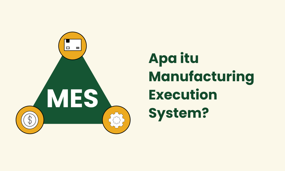 Apa itu Manufacturing Execution System