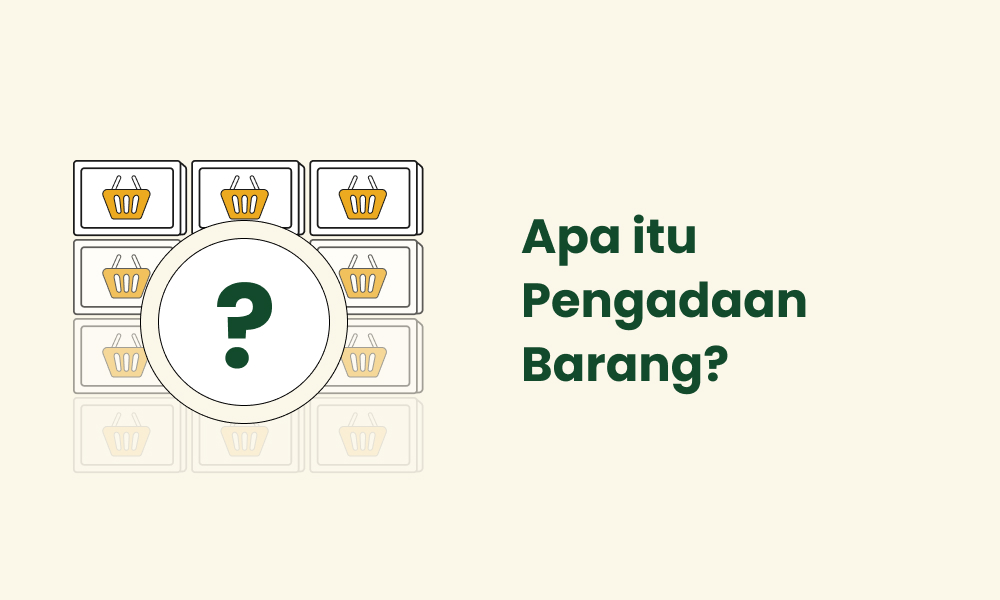 Apa itu Pengadaan Barang
