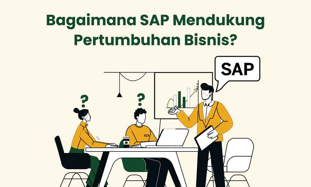 Bagaimana SAP Mendukung Pertumbuhan Bisnis?