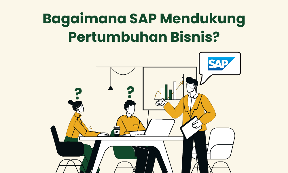 Bagaimana SAP Mendukung Pertumbuhan Bisnis?