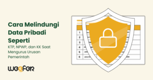 Cara Melindungi Data Pribadi Seperti KTP, NPWP, dan KK Saat Mengurus Urusan Pemerintah