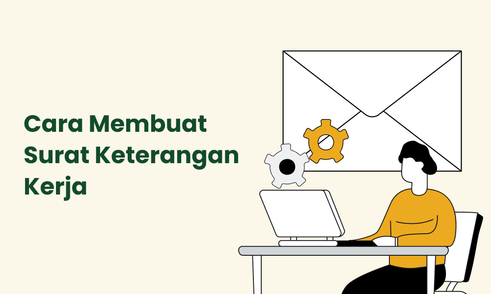 Cara Membuat Surat Keterangan Kerja