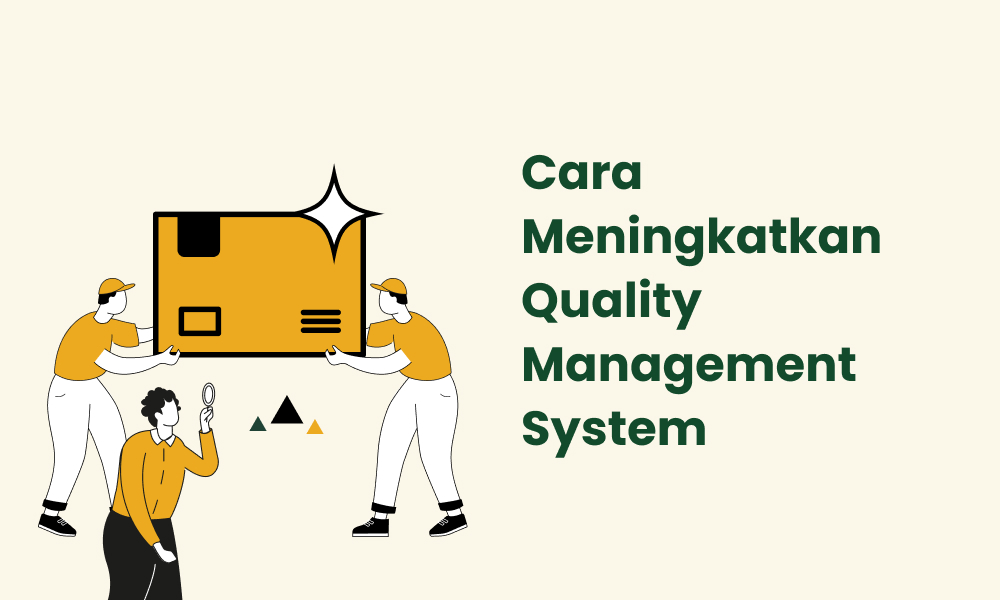 Cara Meningkatkan Quality Management System