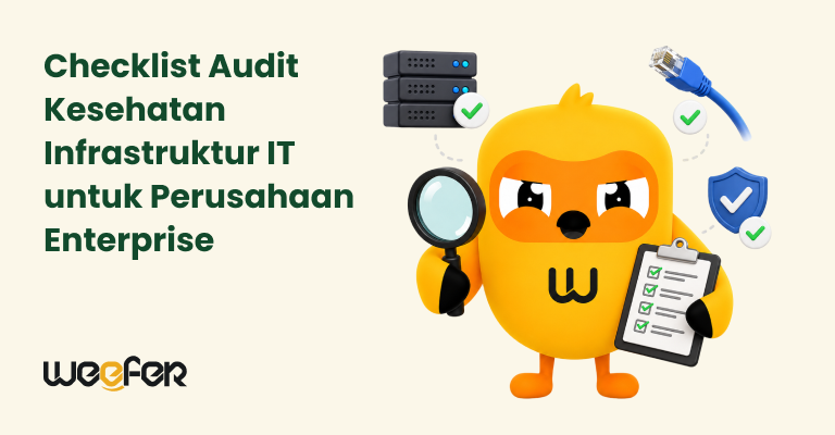 Checklist Audit Kesehatan Infrastruktur IT untuk Perusahaan Enterprise