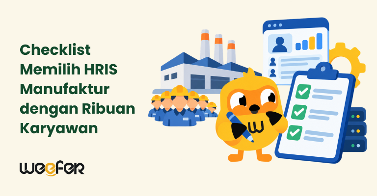 Checklist Memilih HRIS Manufaktur dengan Ribuan Karyawan