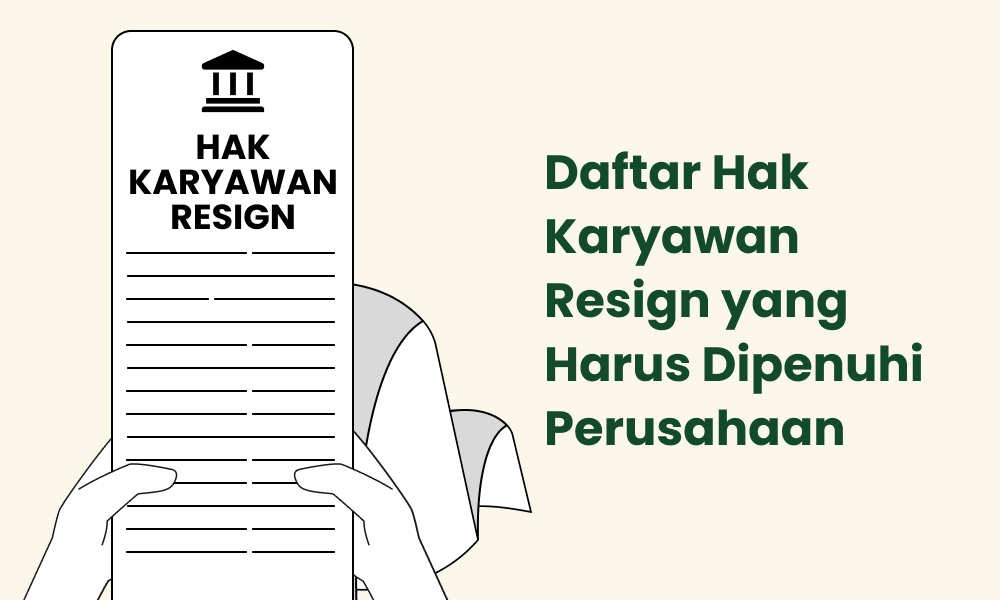 Daftar Hak Karyawan Resign yang Harus Dipenuhi Perusahaan