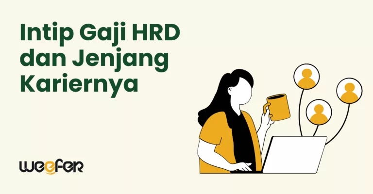 Intip Gaji HRD dan Jenjang Kariernya!