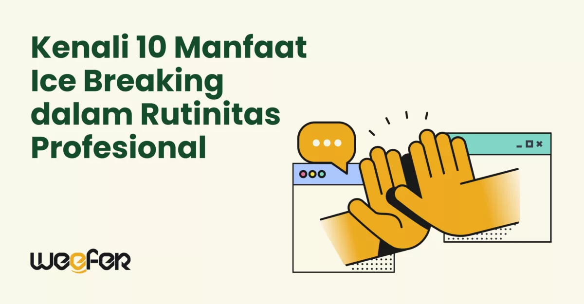 Kenali 10 Manfaat Ice Breaking dalam Rutinitas Profesional