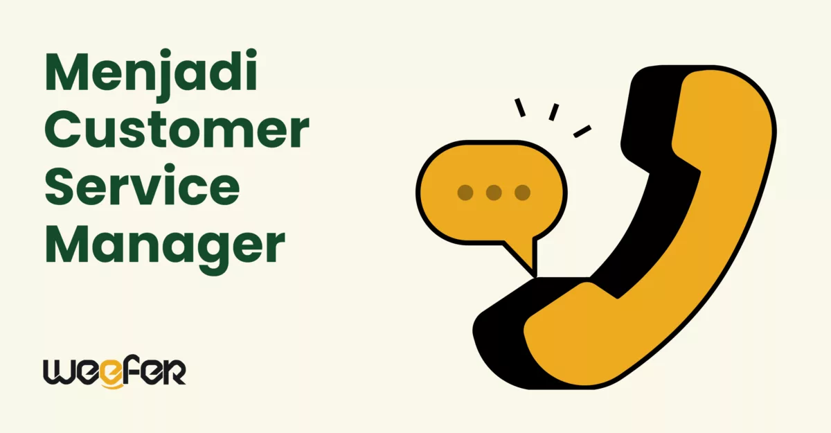Menjadi Customer Service Manager Definisi, Tugas, dan Tipsnya