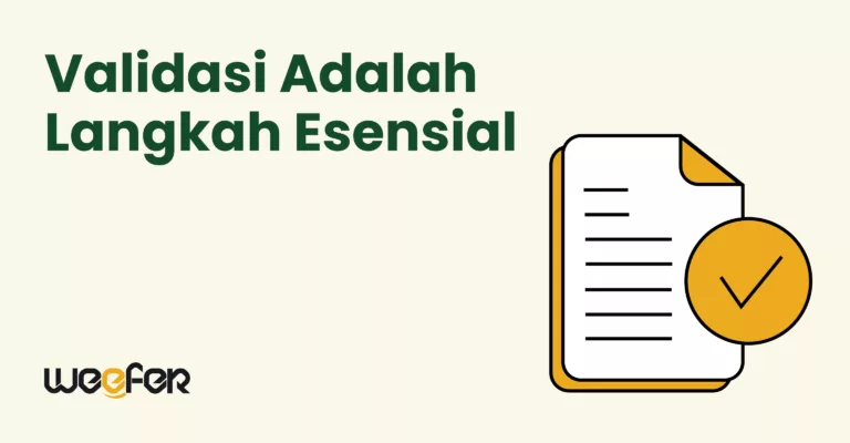 Validasi Adalah Langkah Esensial untuk Hasilkan Produk Berkualitas