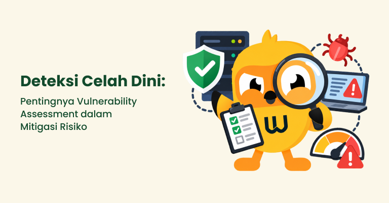 Deteksi Celah Dini Pentingnya Vulnerability Assessment dalam Mitigasi Risiko