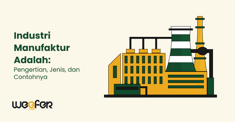 industri manufaktur adalah
