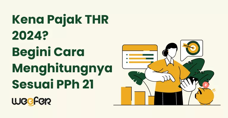 Kena Pajak THR 2024_ Begini Cara Menghitungnya Sesuai PPh 21
