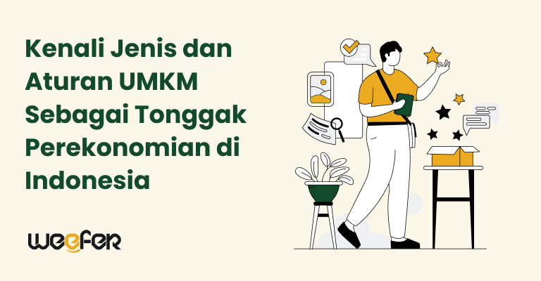 Kenali Jenis dan Aturan UMKM Sebagai Tonggak Perekonomian di Indonesia