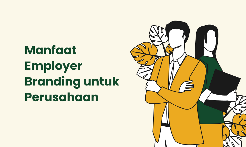 Manfaat Employer Branding untuk Perusahaan