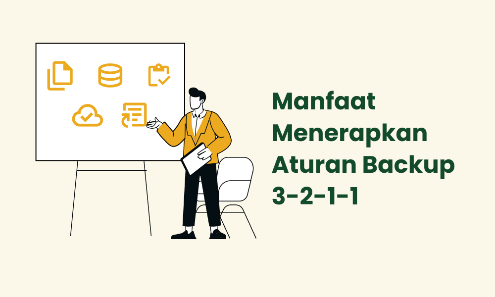 Manfaat Menerapkan Aturan Backup 3 2 1 1