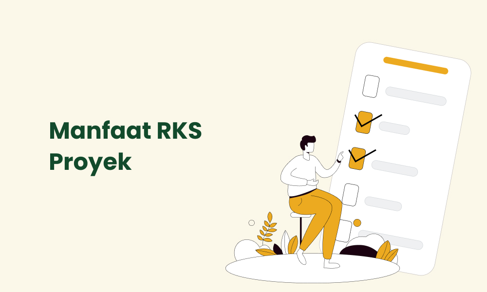 Manfaat RKS Proyek