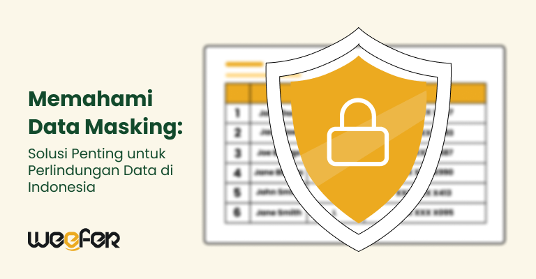 Memahami Data Masking Solusi Penting untuk Perlindungan Data di Indonesia 