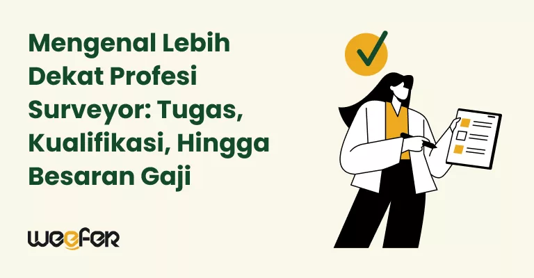 Mengenal Lebih Dekat Profesi Surveyor_ Tugas, Kualifikasi, Hingga Besaran Gaji
