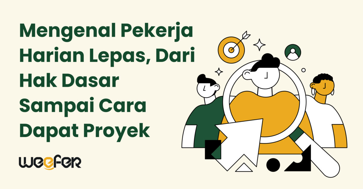 Mengenal Pekerja Harian Lepas, Dari Hak Dasar Sampai Cara Dapat Proyek