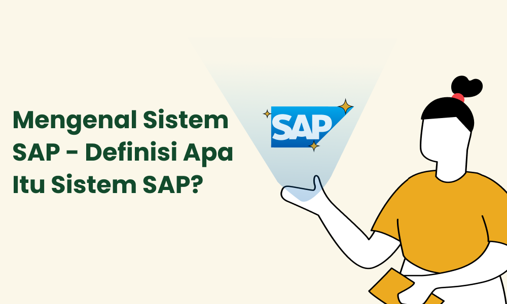 Mengenal Sistem SAP - Definisi Apa Itu Sistem SAP?
