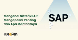 Mengenal Sistem SAP Mengapa Ini Penting dan Apa Manfaatnya