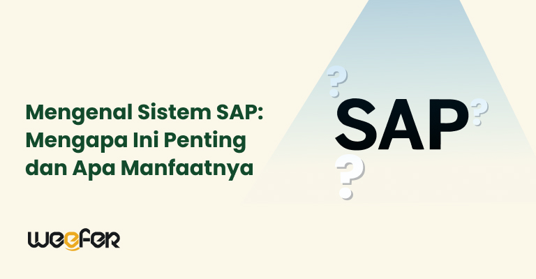 Mengenal Sistem SAP Mengapa Ini Penting dan Apa Manfaatnya