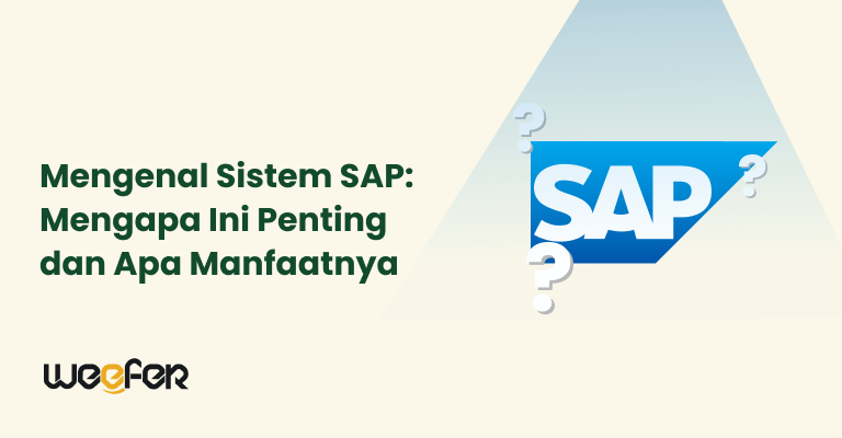Mengenal Sistem SAP Mengapa Ini Penting dan Apa Manfaatnya