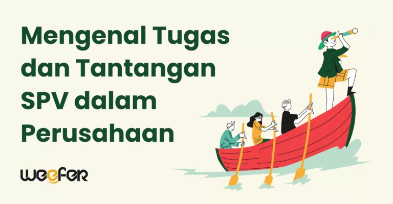Mengenal Tugas dan Tantangan SPV dalam Perusahaan