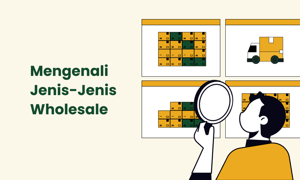 Mengenali Jenis Jenis Wholesale